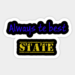 Always te bes State Sticker